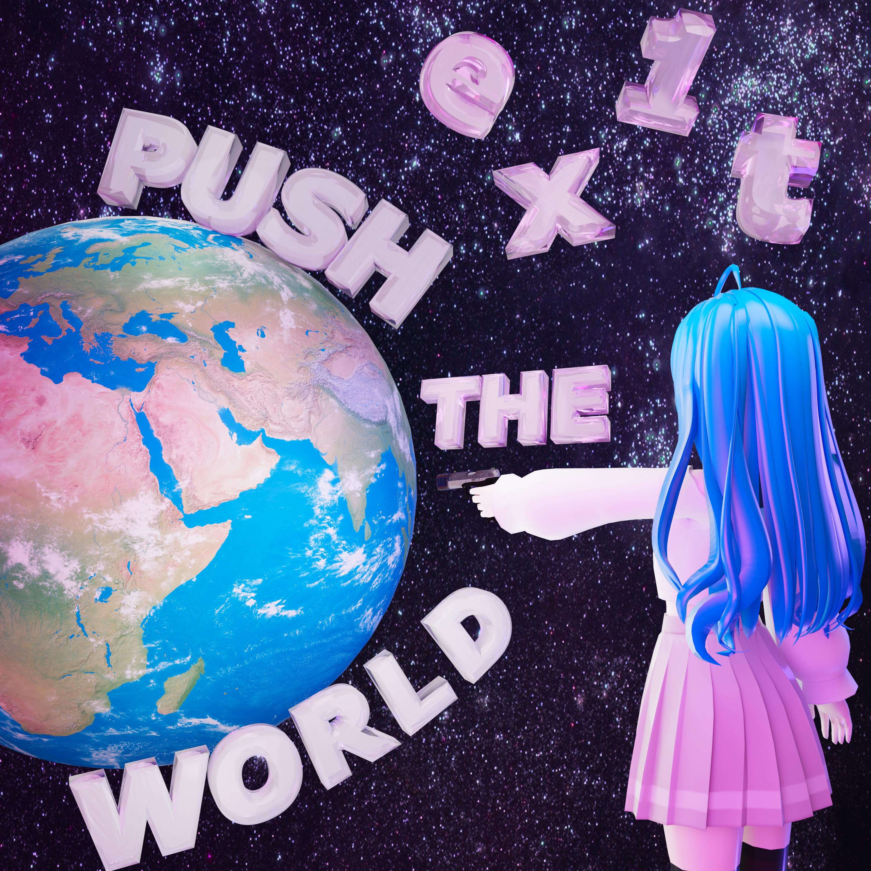 Постер альбома PUSH THE WORLD