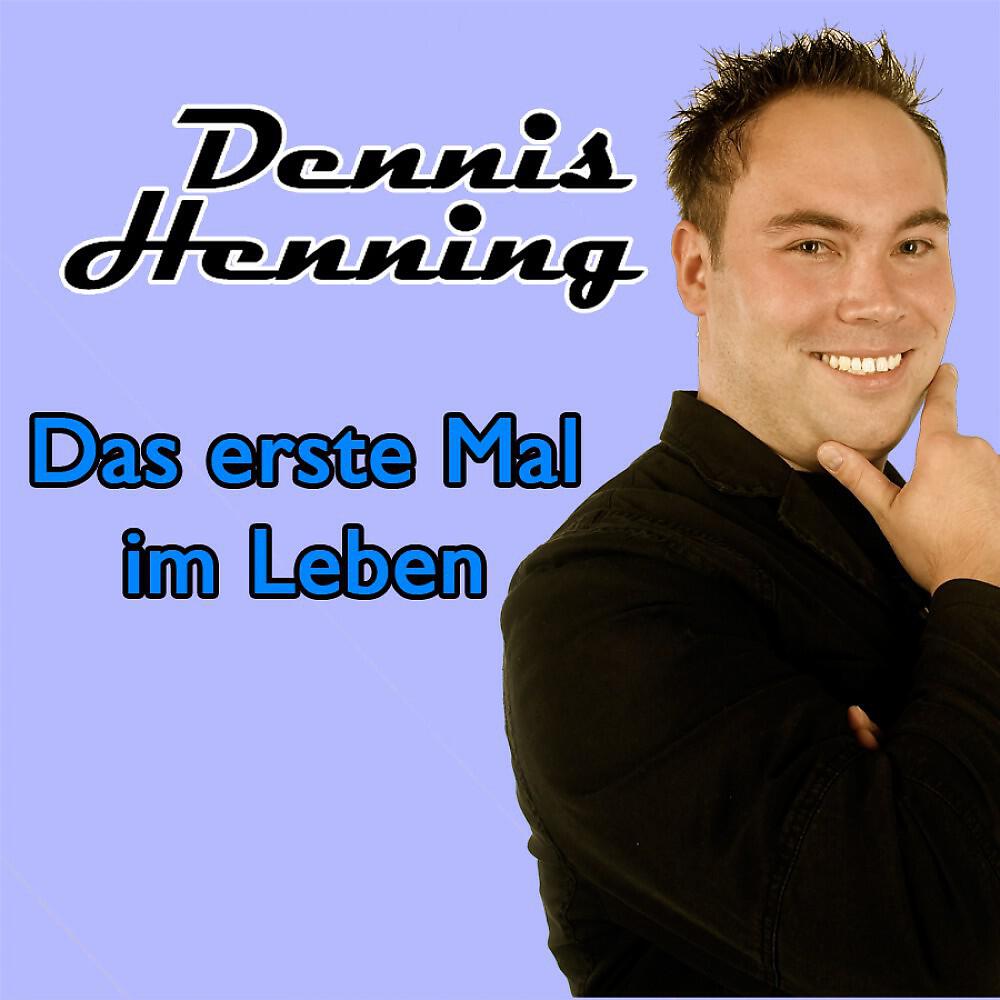 Dennis Henning - Das erste Mal im Leben (DJ Mix)