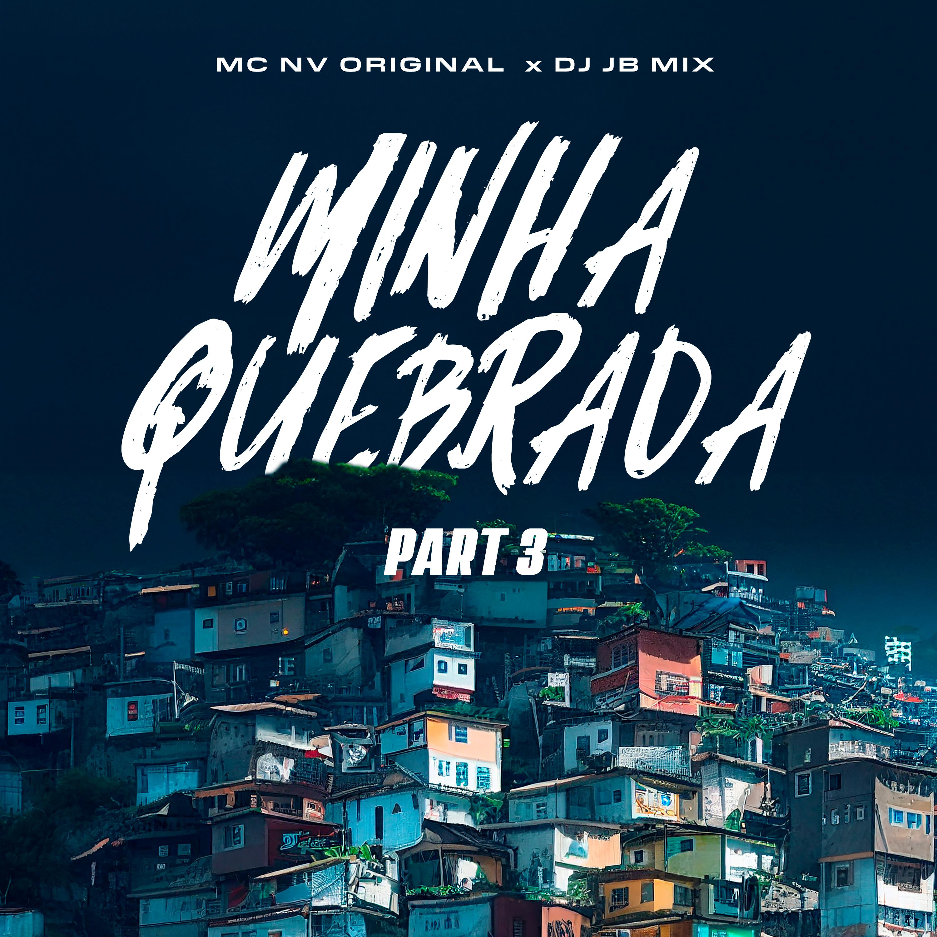 Постер альбома Minha Quebrada, Pt. 3