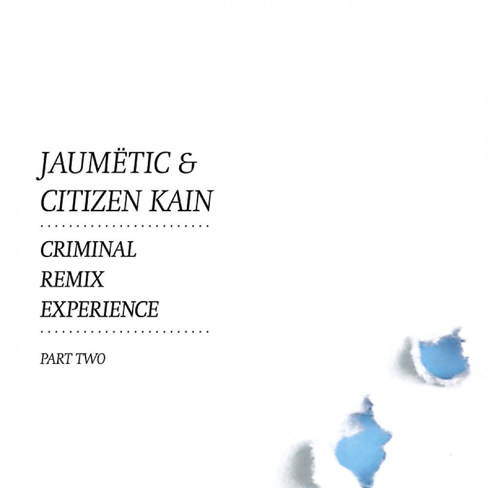 Jaumetic & Citizen Kain - Criminal (Sierra Sam rmx)