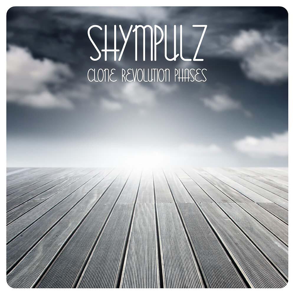 Shympulz - Clone Revolution (Phase 2)
