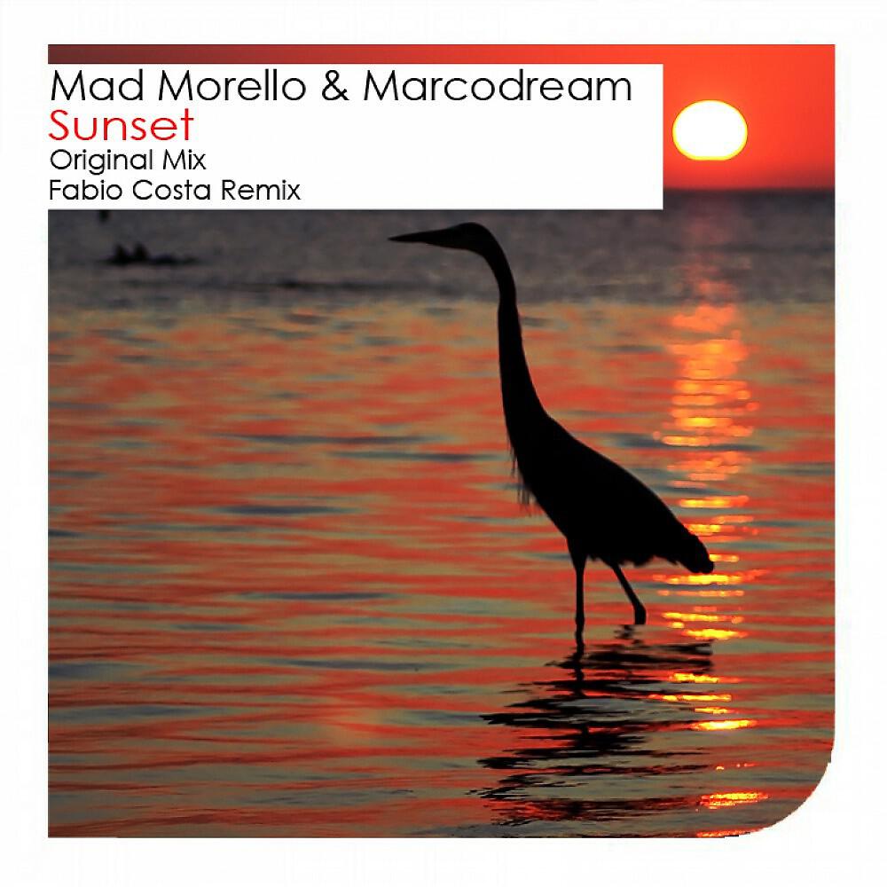 Mad Morello & Marcodream - Sunset (Original Mix)