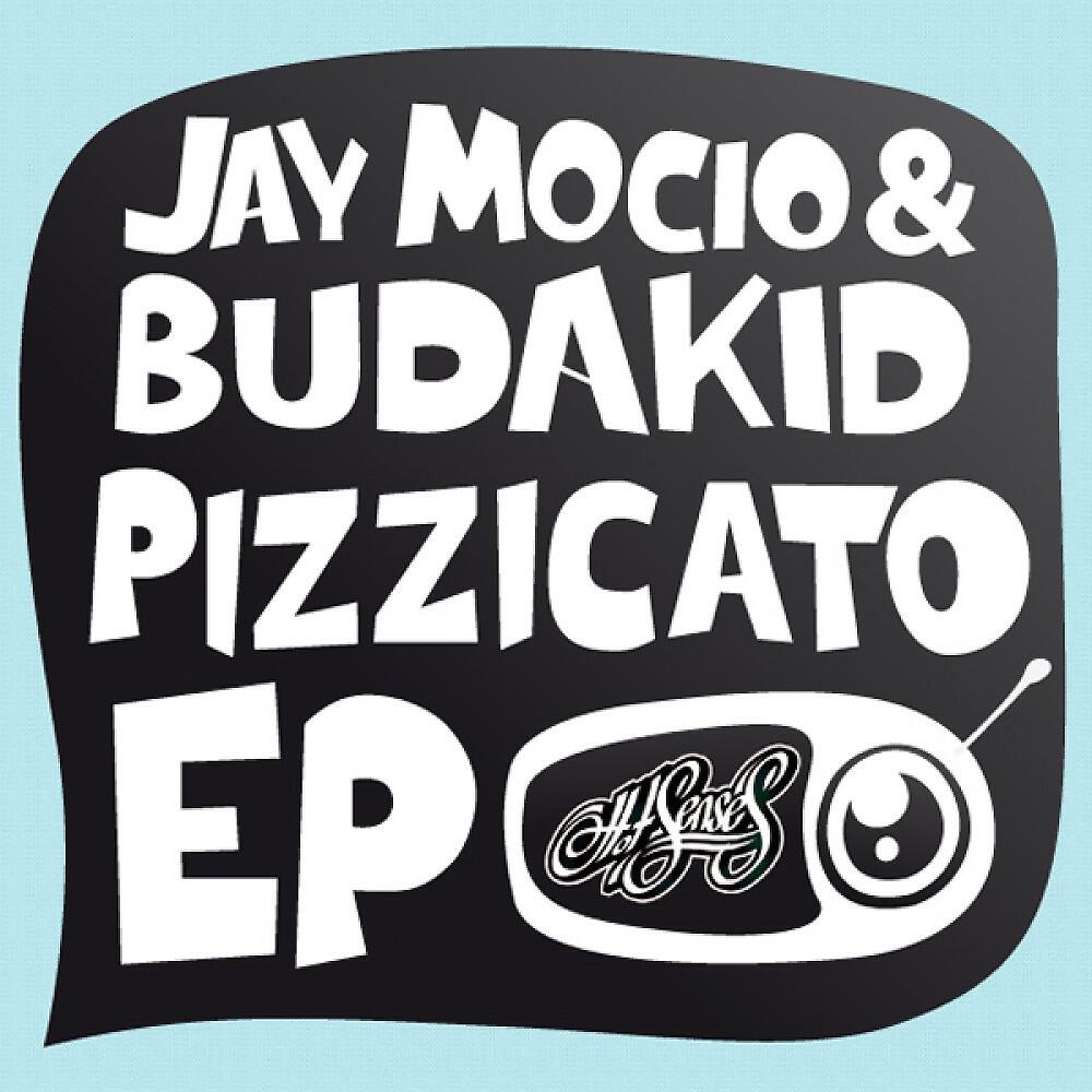 Jay Mocio & Budakid - Pizzicato (Dub Mix)