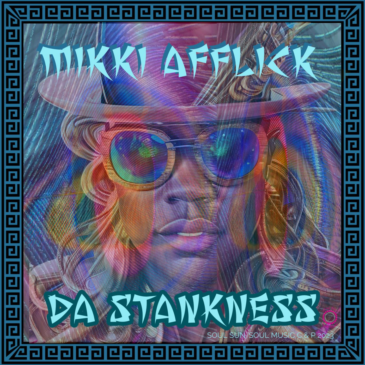 Постер альбома Da Stankness (An AfflickteD Soul Mix)