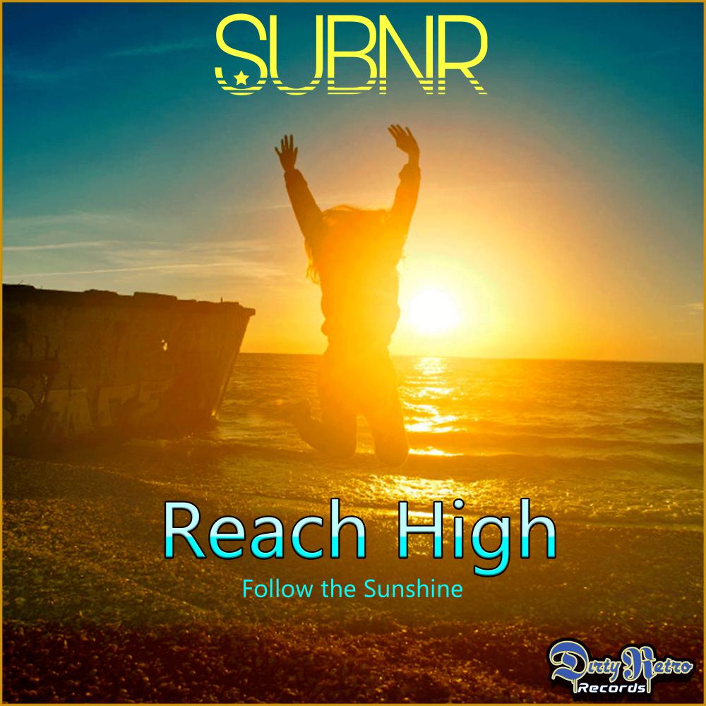 Постер альбома Reach High (Follow The Sunshine)