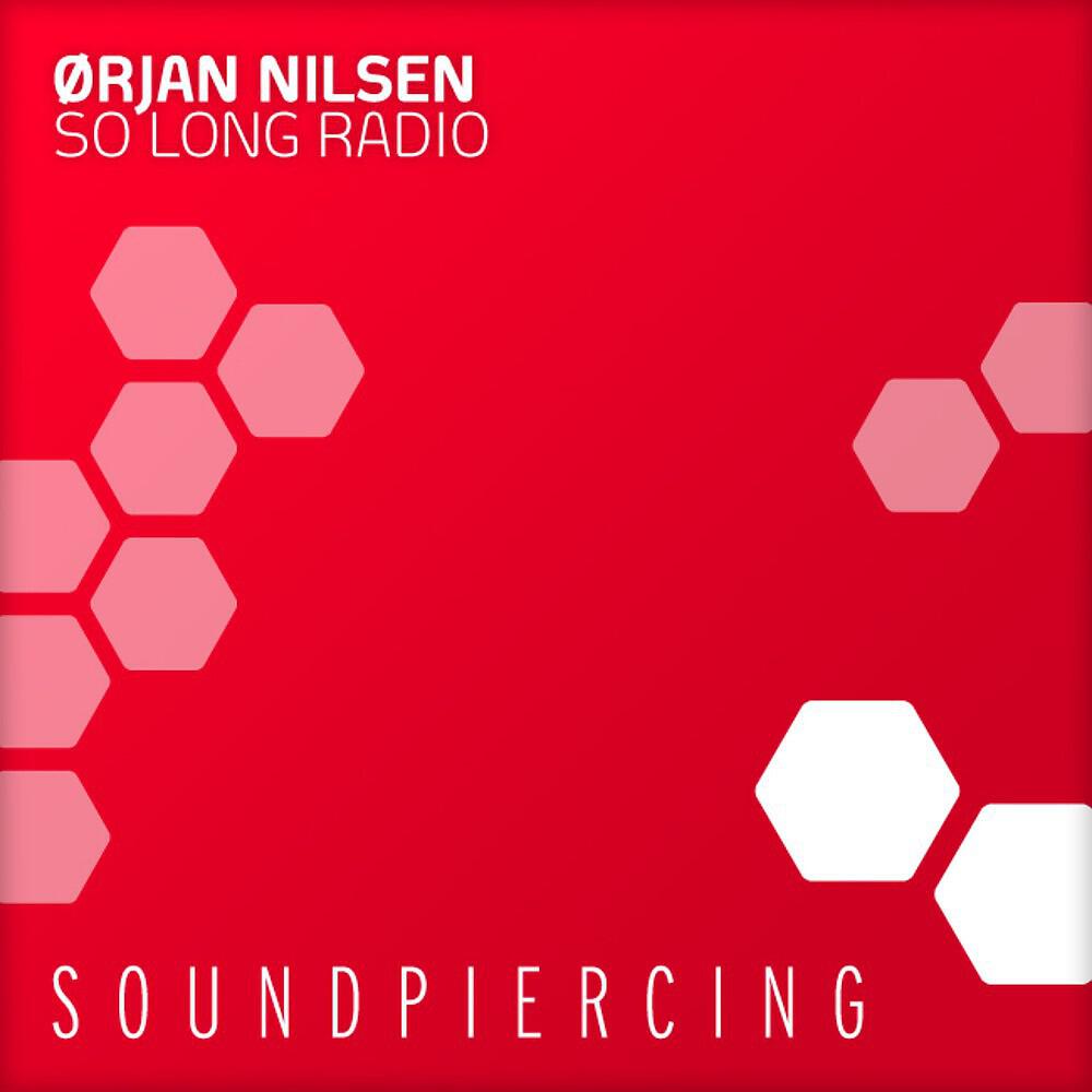 Orjan Nilsen - So Long Radio (Jonas Stenberg Remix)