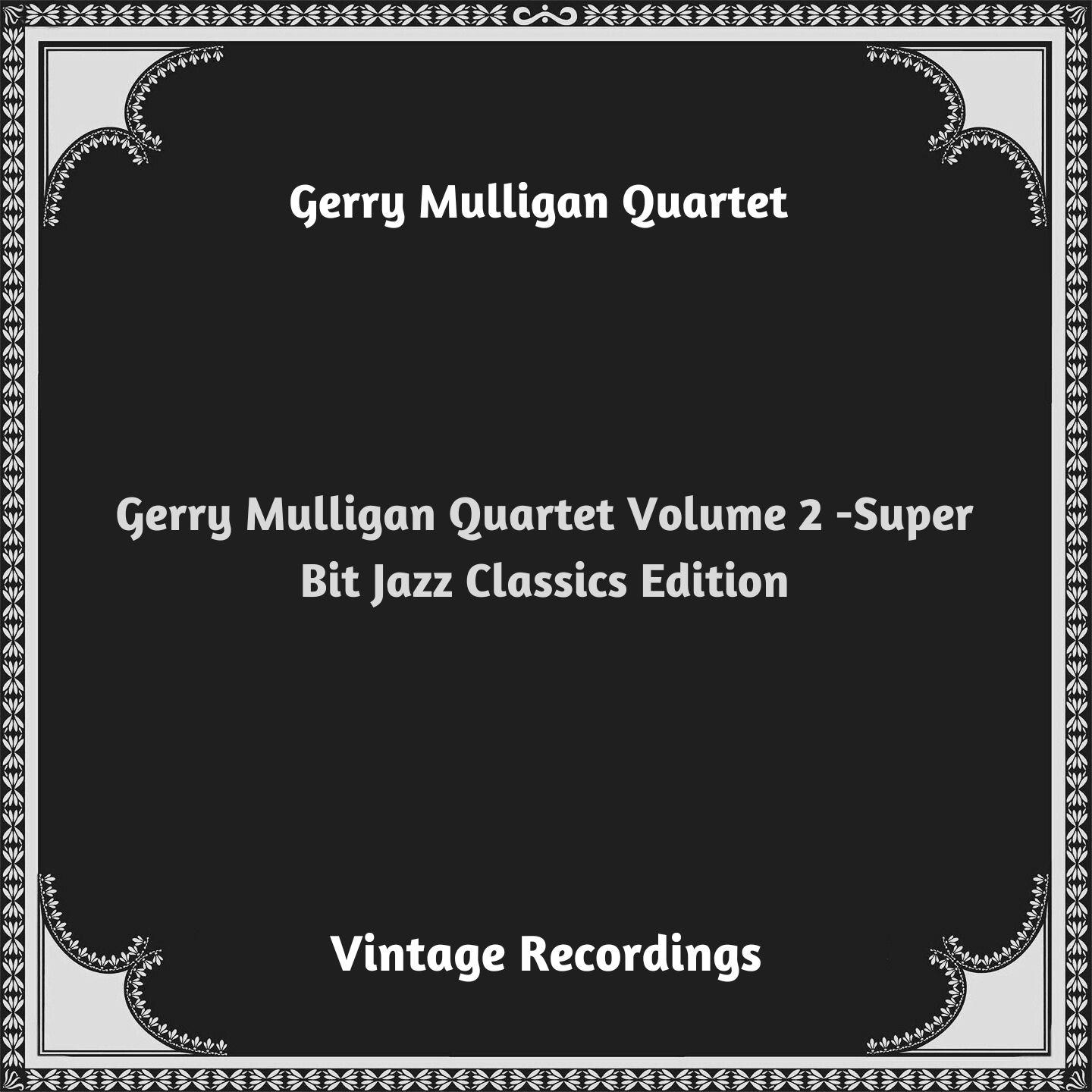 Постер альбома Gerry Mulligan Quartet Volume 2 -Super Bit Jazz Classics Edition