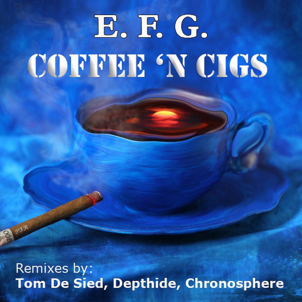 E.F.G. - Coffee 'N Cigs (Depthide Remix)