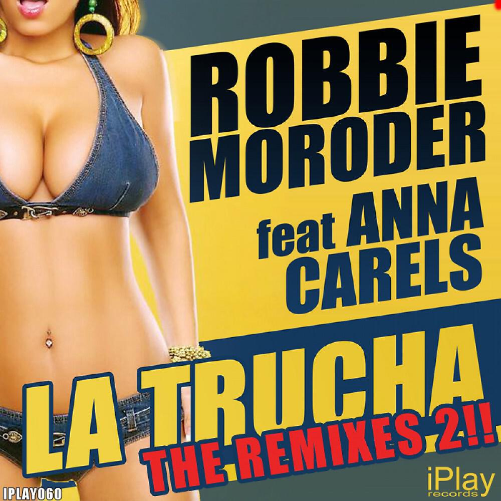 Robbie Moroder - La Trucha ((Ferny Garzia Remix))