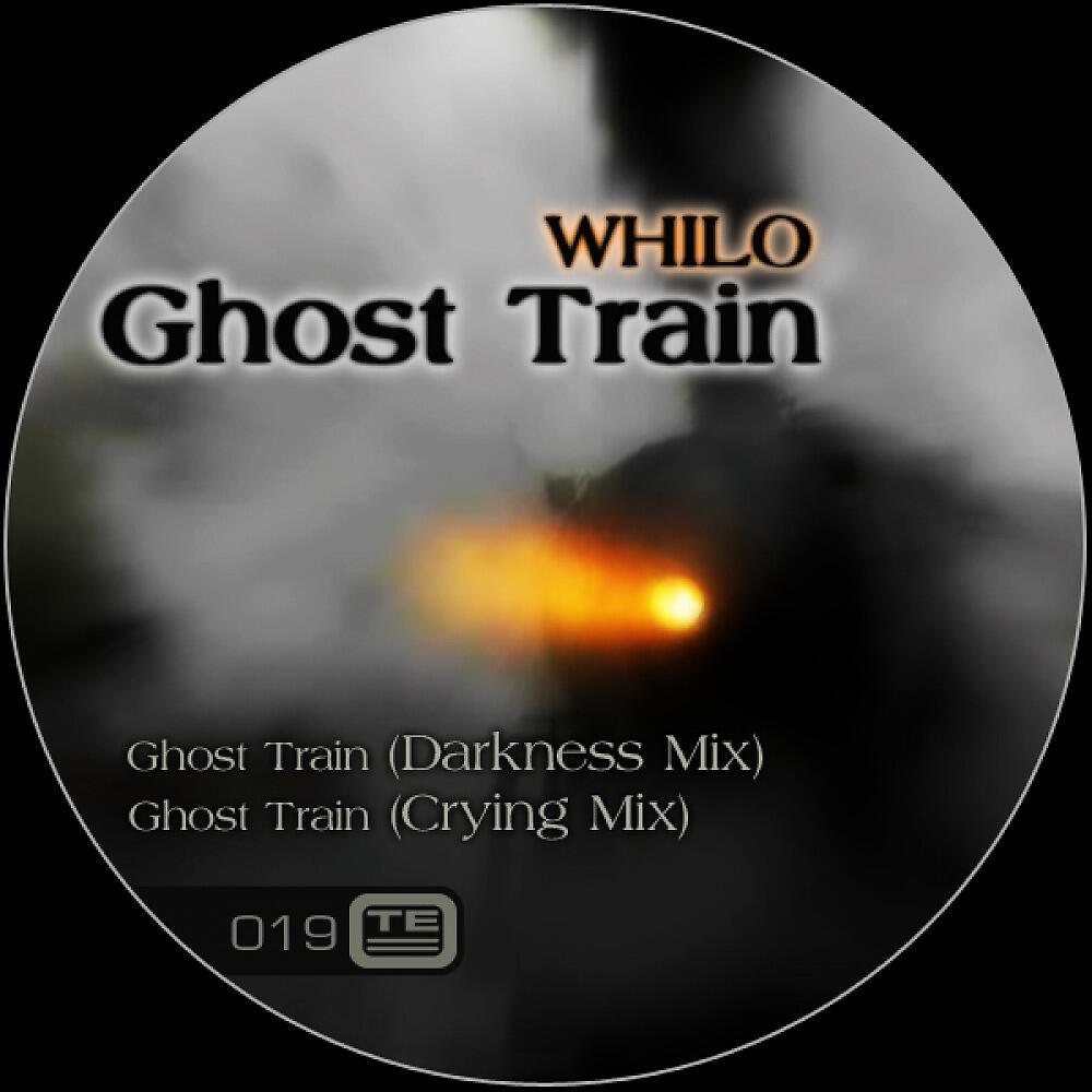 Whilo - Ghost Train (Darkness Mix)