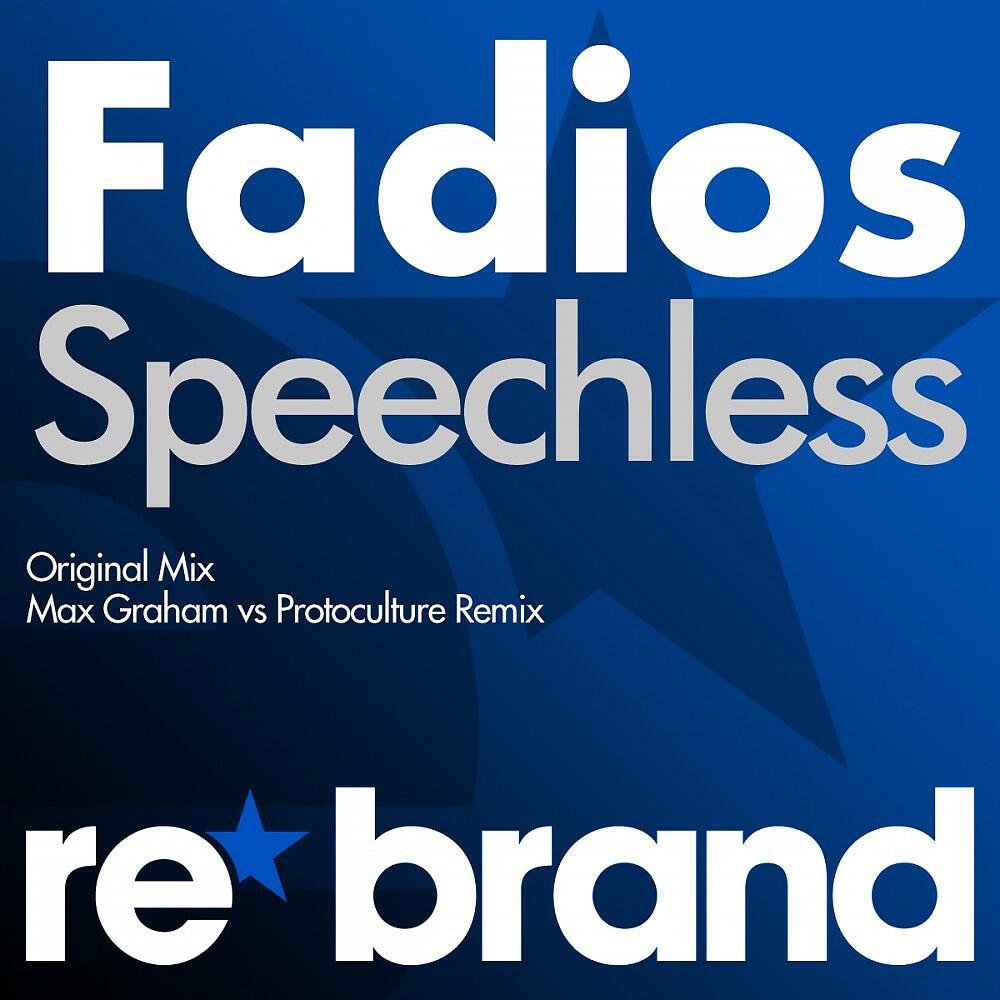 Fadios - Speechless (Max Graham vs Protoculture Remix)