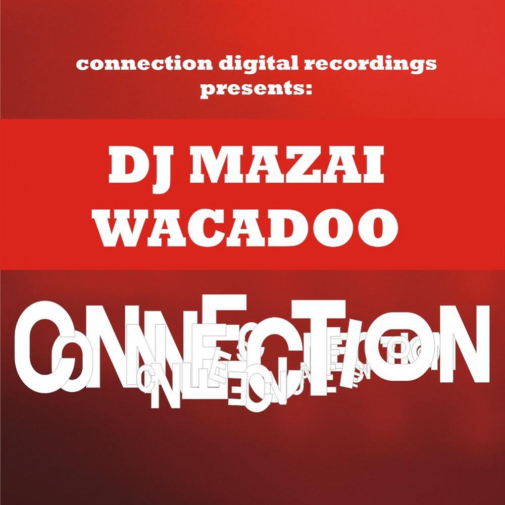 DJ Mazai - Wacadoo (Original Mix)