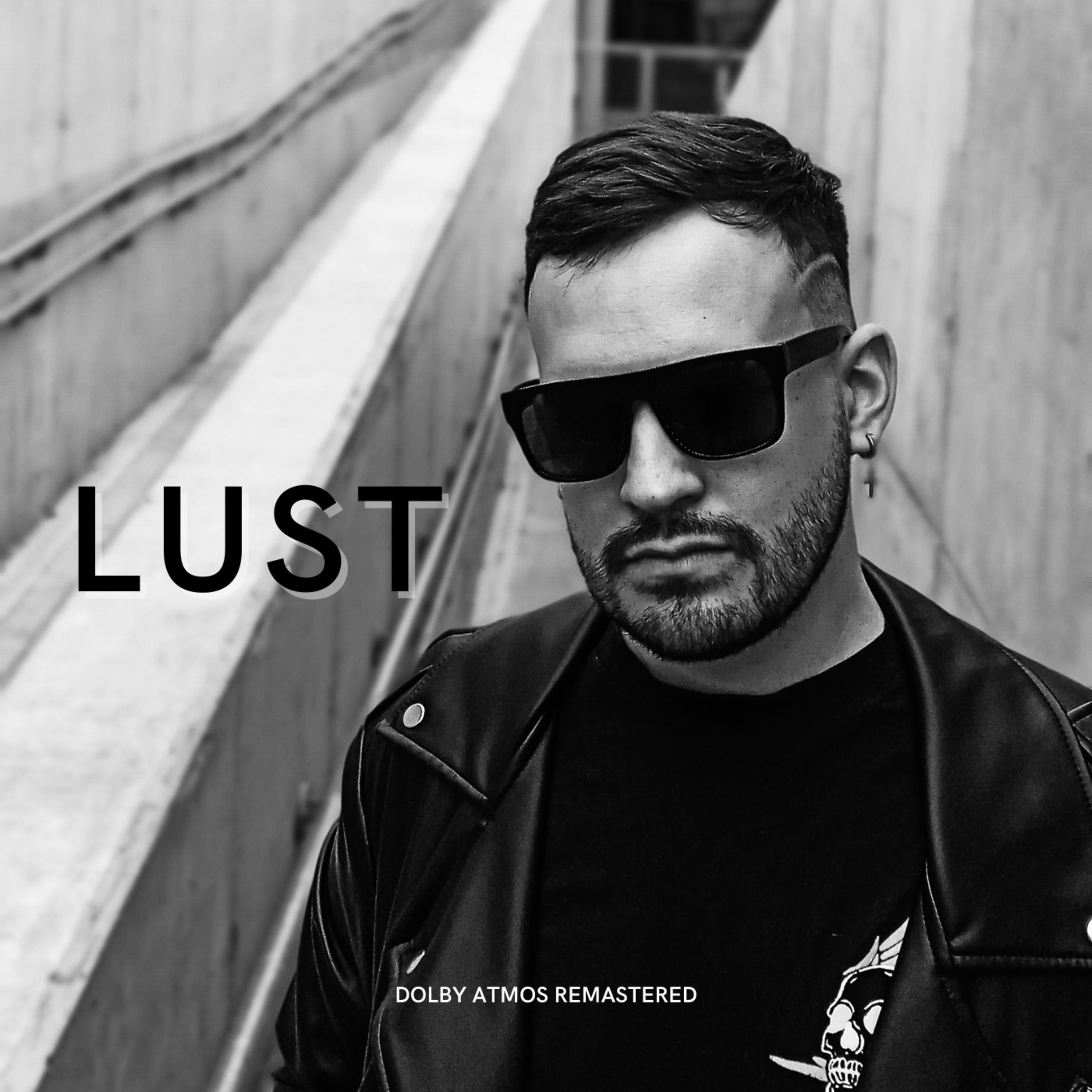 Постер альбома Lust (Dolby Atmos Remastered)