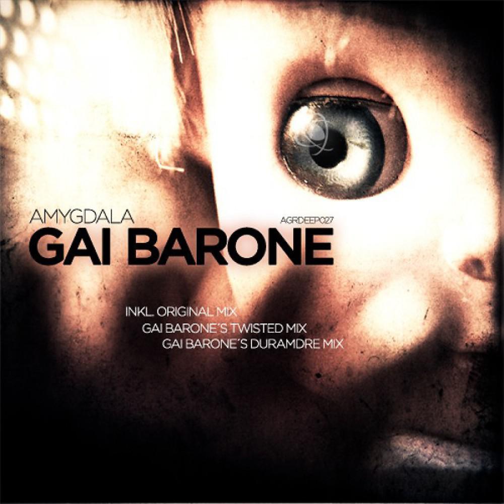 Gai Barone - Amygdala (Gai's Duramadre Mix)