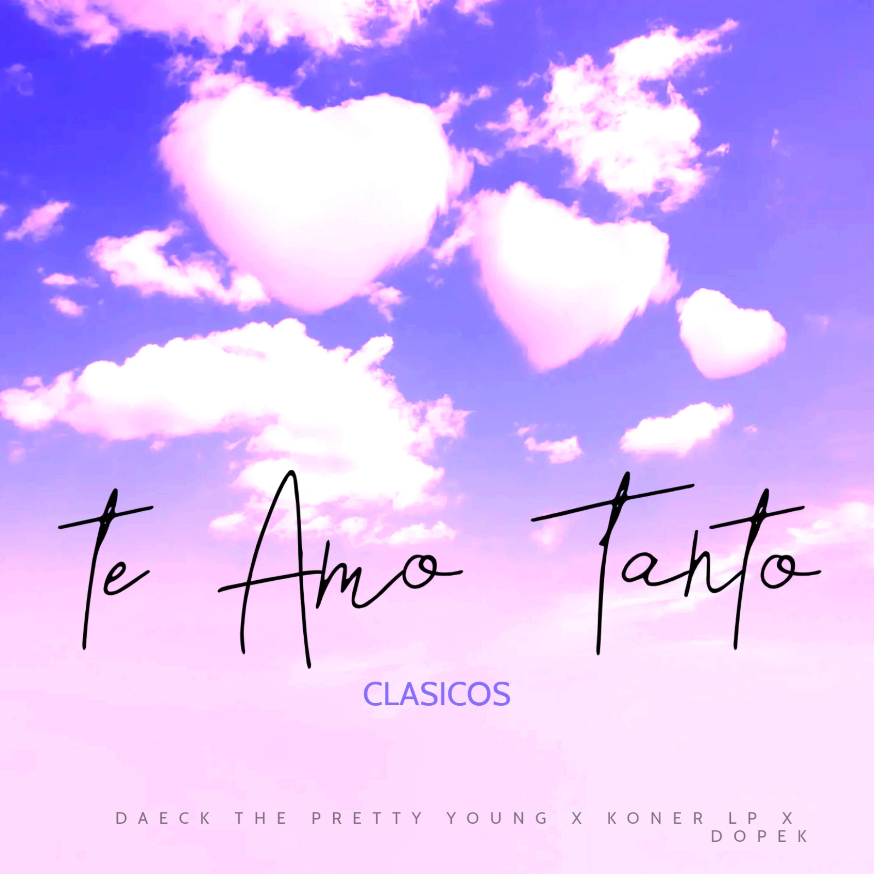 Постер альбома Te Amo Tanto (Clasicos)