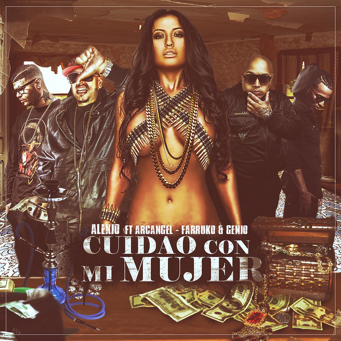 ALEXIO - Cuidao Con Mi Mujer (feat. Arcangel, Farruko & Genio)