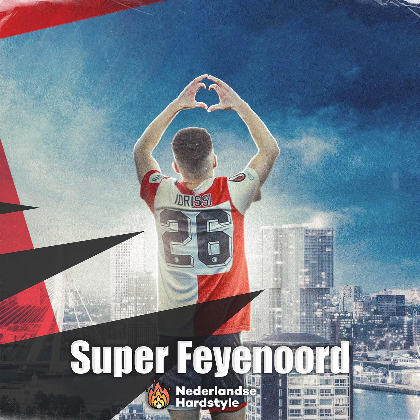 Постер альбома Super Feyenoord (Hardstyle Remix)