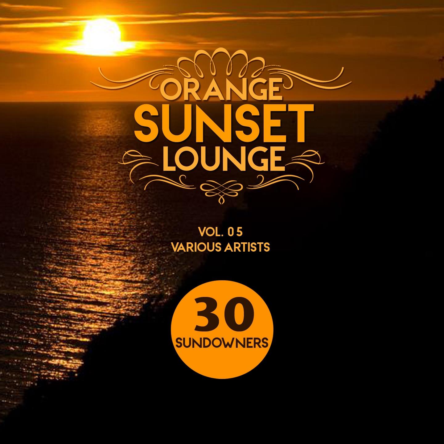 Постер альбома Orange Sunset Lounge, Vol. 5 (30 Sundowners)