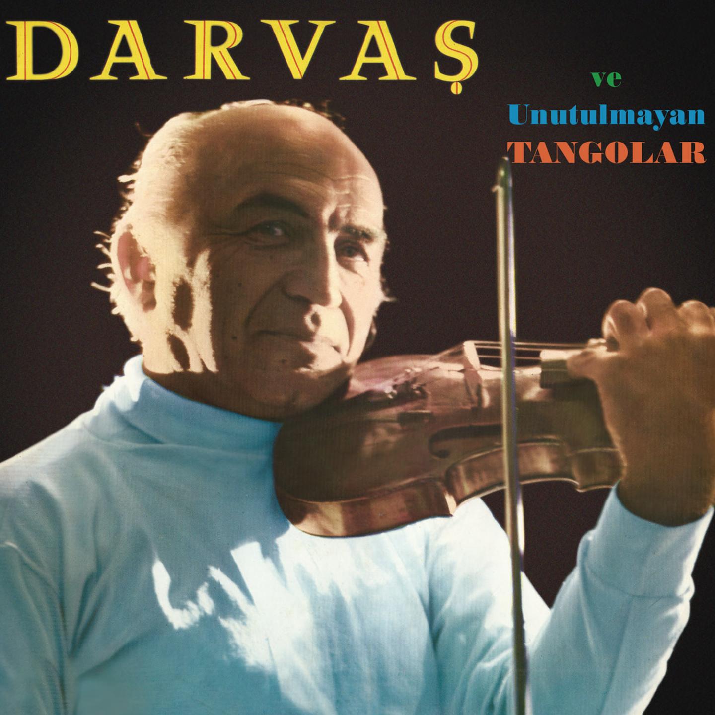 Постер альбома Darvaş ve Unutulmayan Tangolar