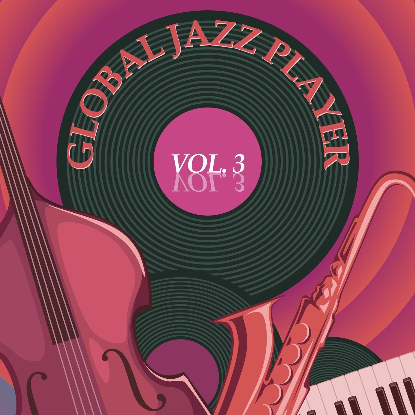Постер альбома Global Jazz Player, Vol. 3