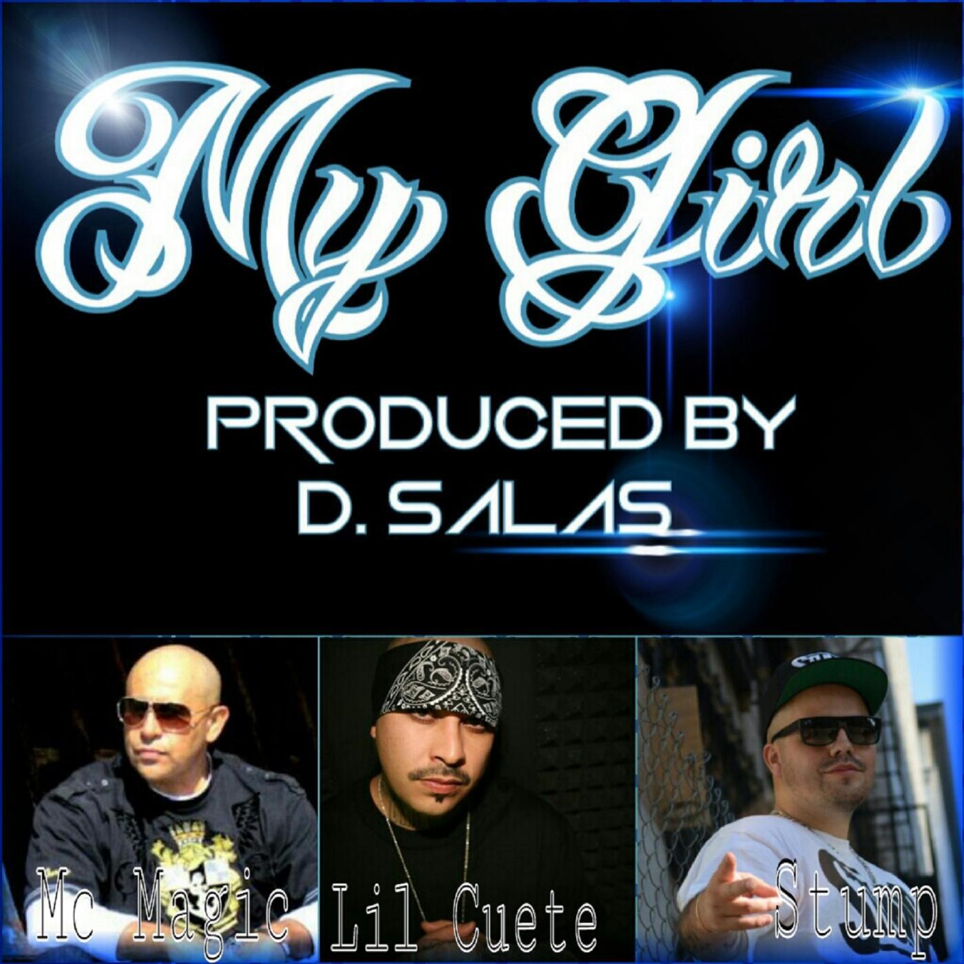 Stump - My Girl (feat. MC Magic & Lil Cuete)