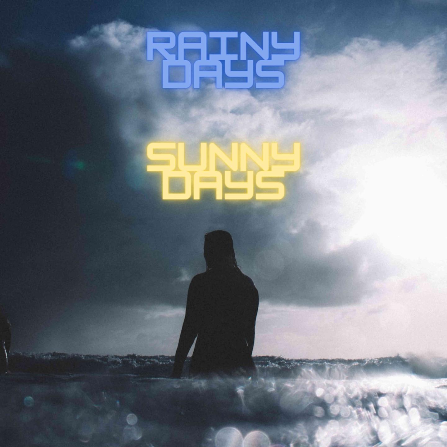 Постер альбома Rainy Days, Sunny Days
