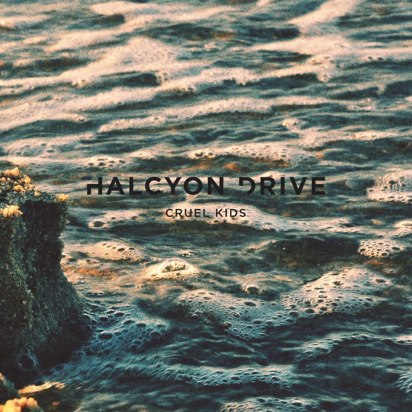 Halcyon Drive - Blisters