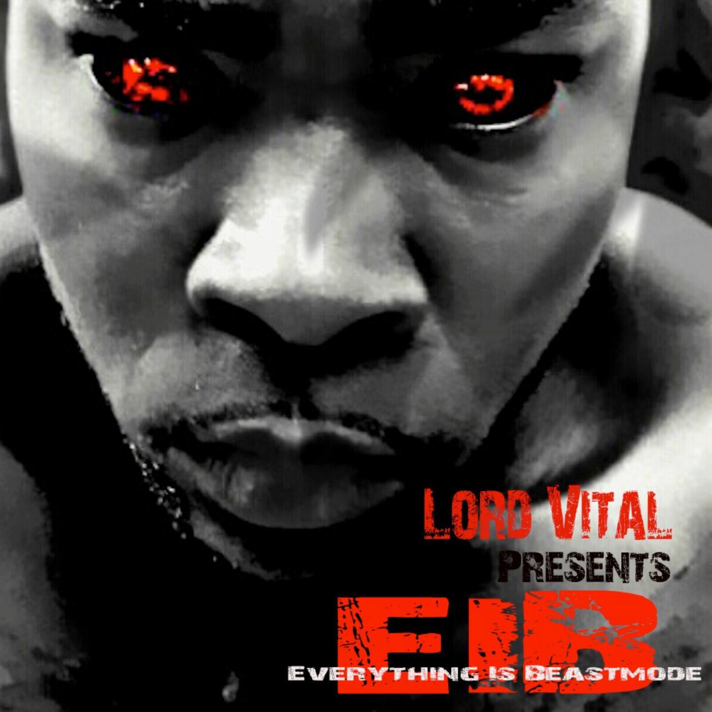 Lord Vital - Now Rep E.I.B (feat. Munch Dawg & Rock Redd)