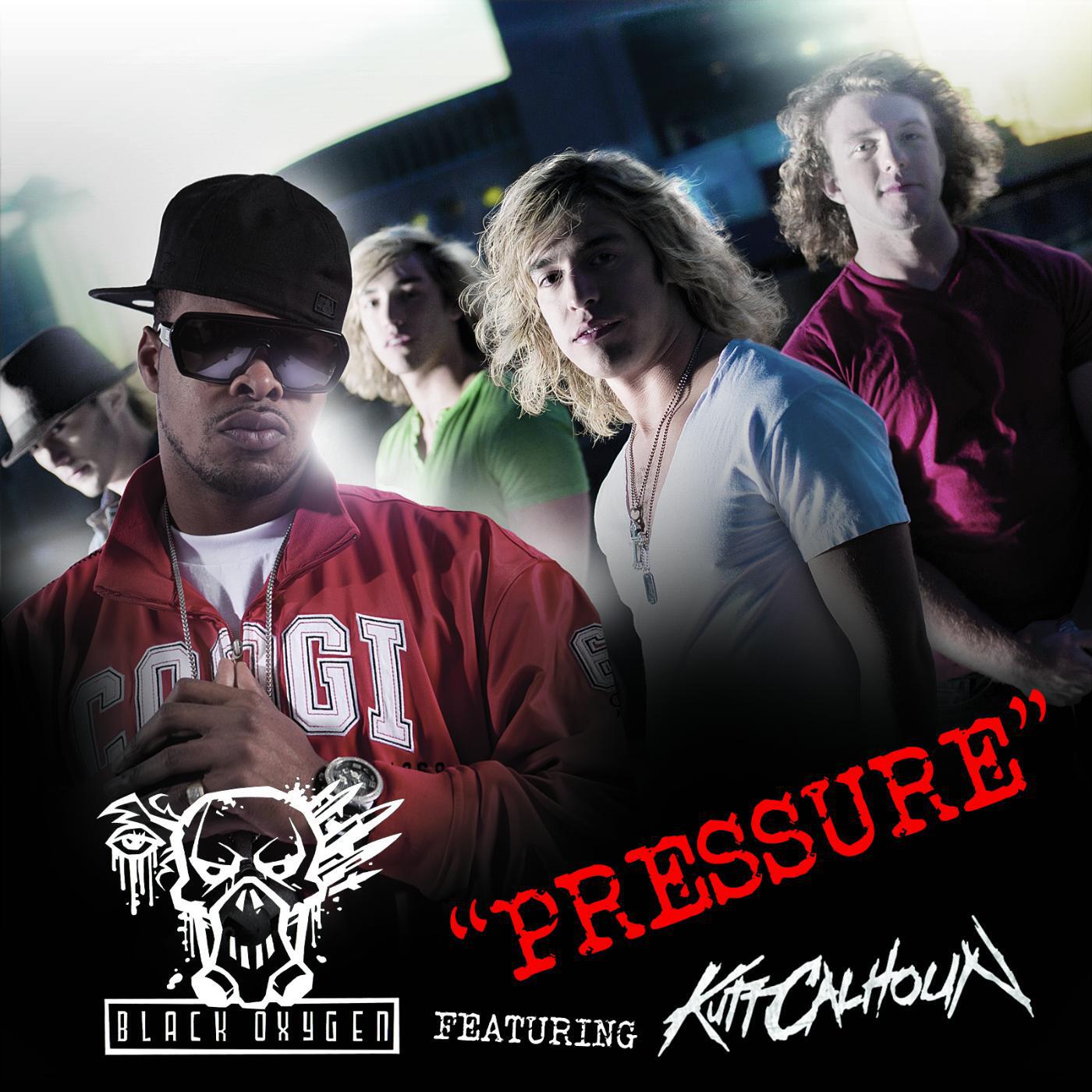 Black Oxygen - Pressure Feat. Kutt Calhoun