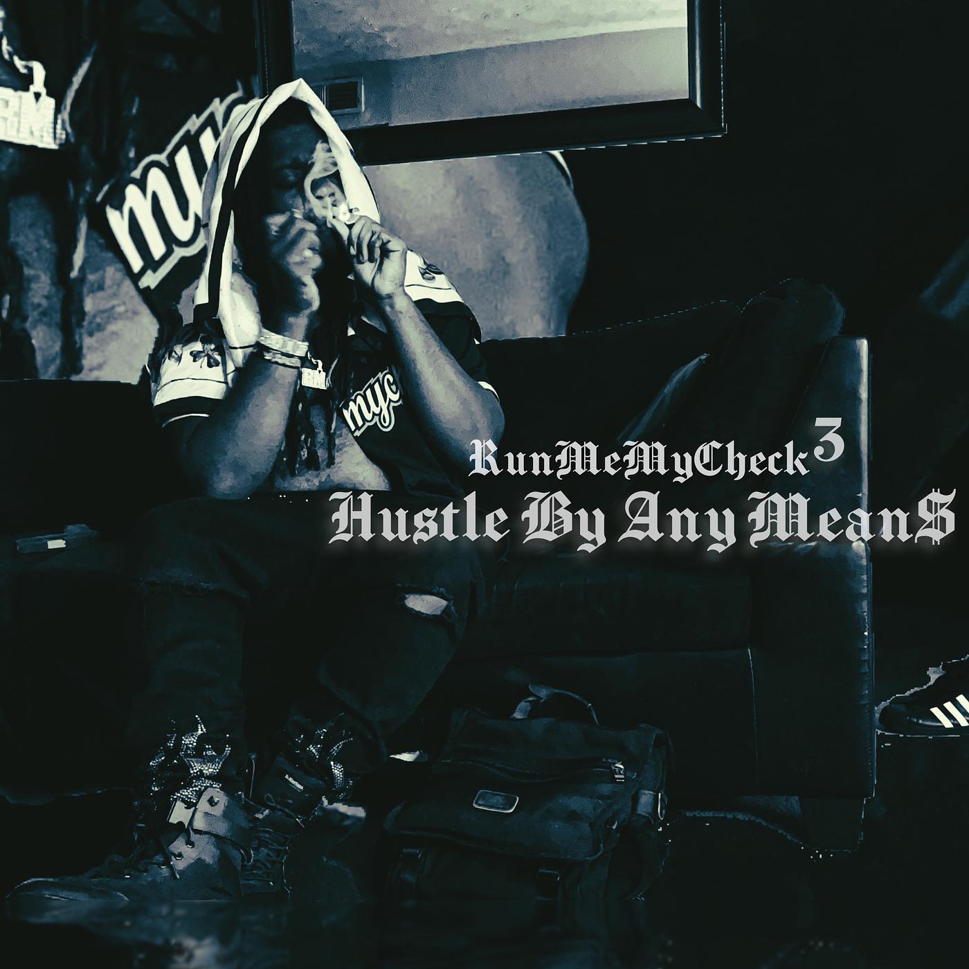 Постер альбома Hustle by Any Mean$