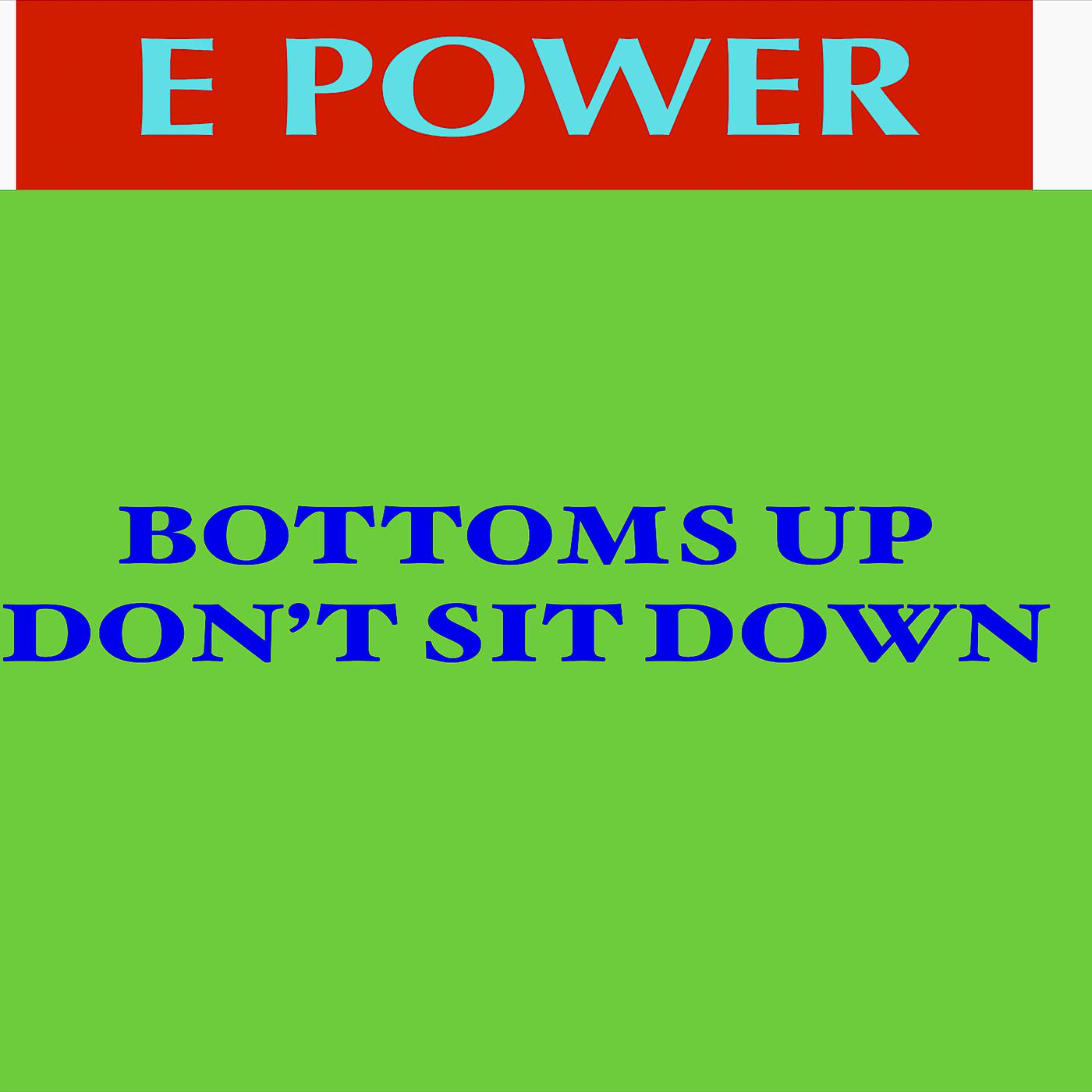 Постер альбома Bottoms up Don't Sit Down