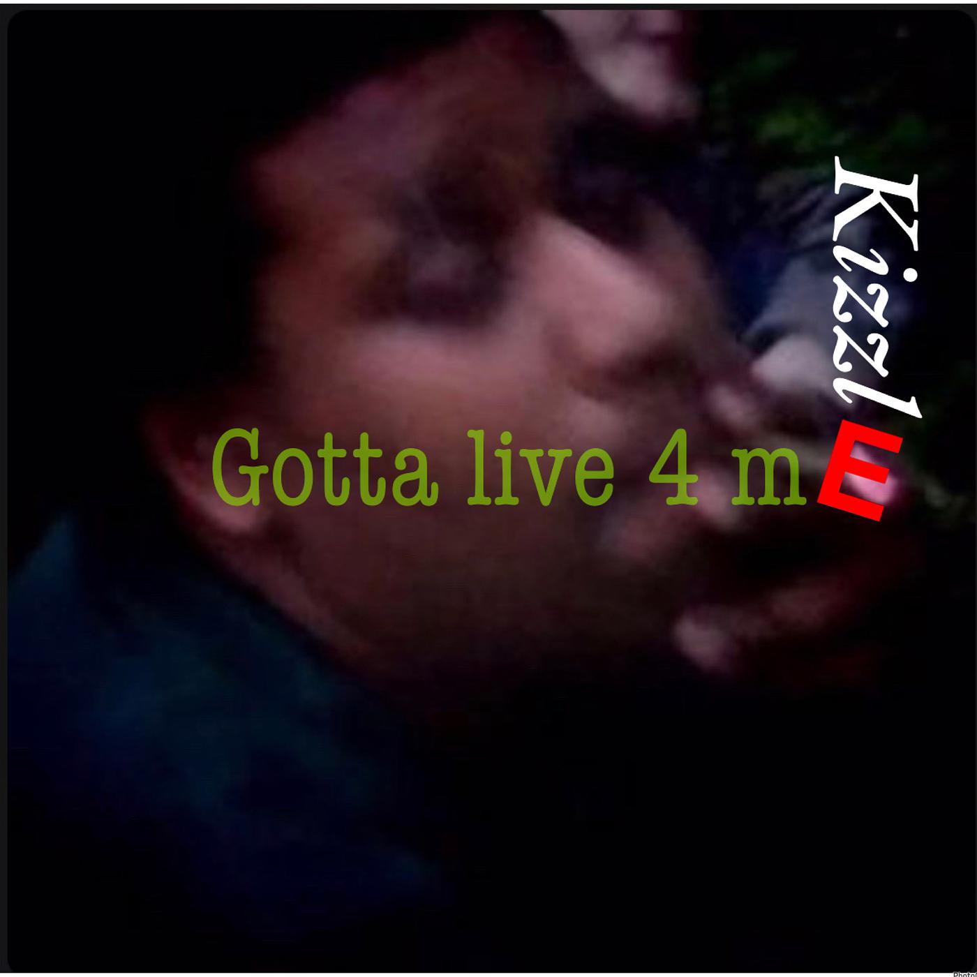 Постер альбома Gotta Live 4 Me