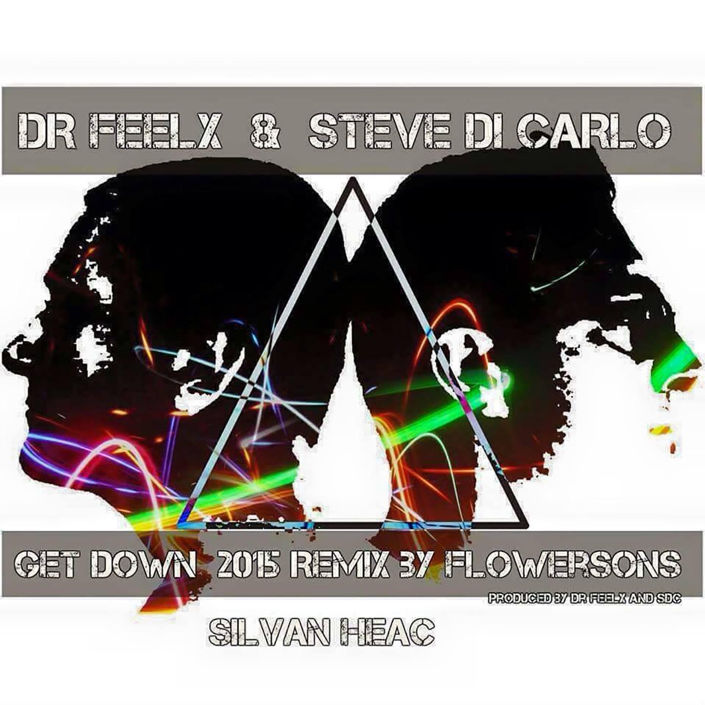 Dr. Feelx - Get Down (Flowersons 2015 Deephouse Remix)