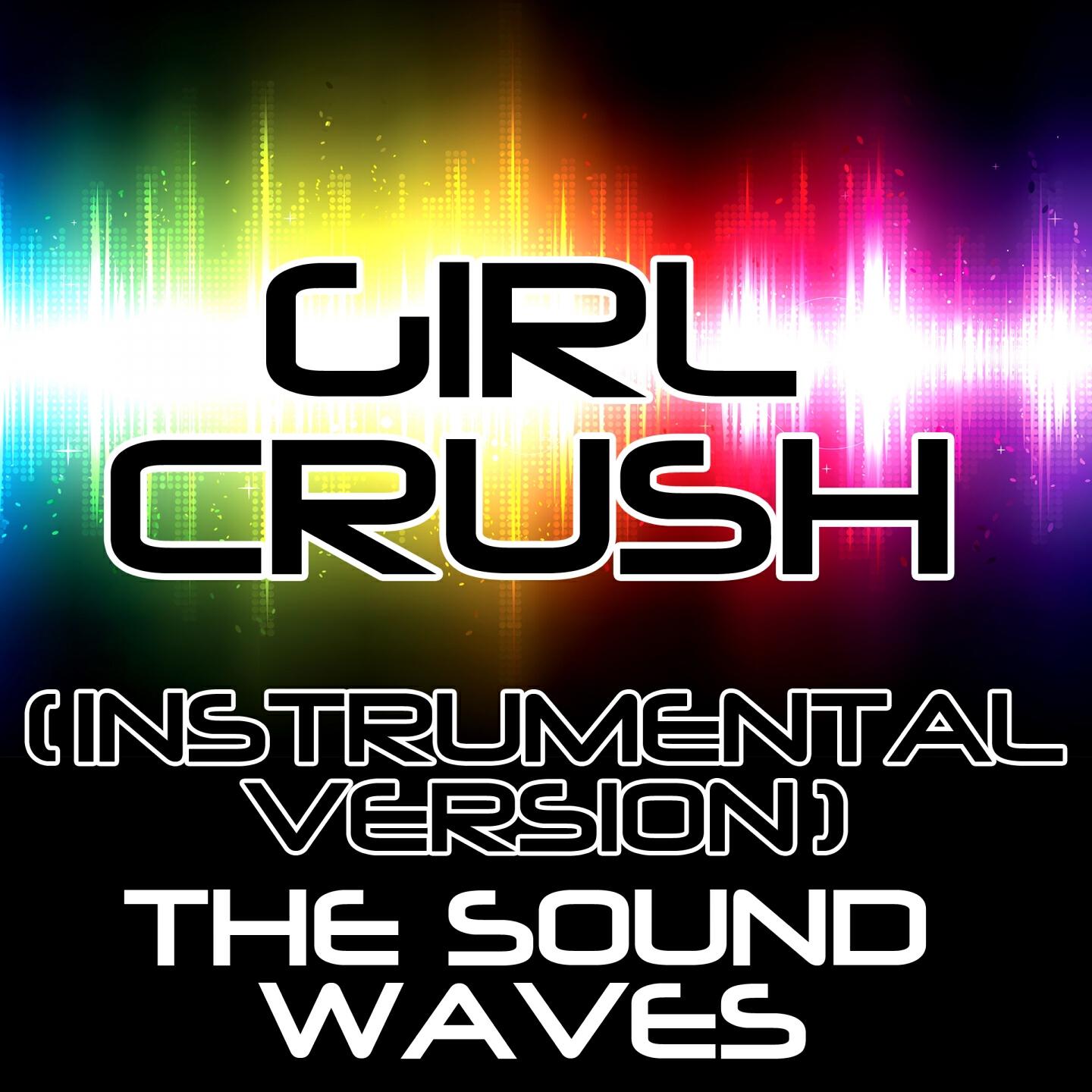 The Soundwaves - Girl Crush (Instrumental Version)