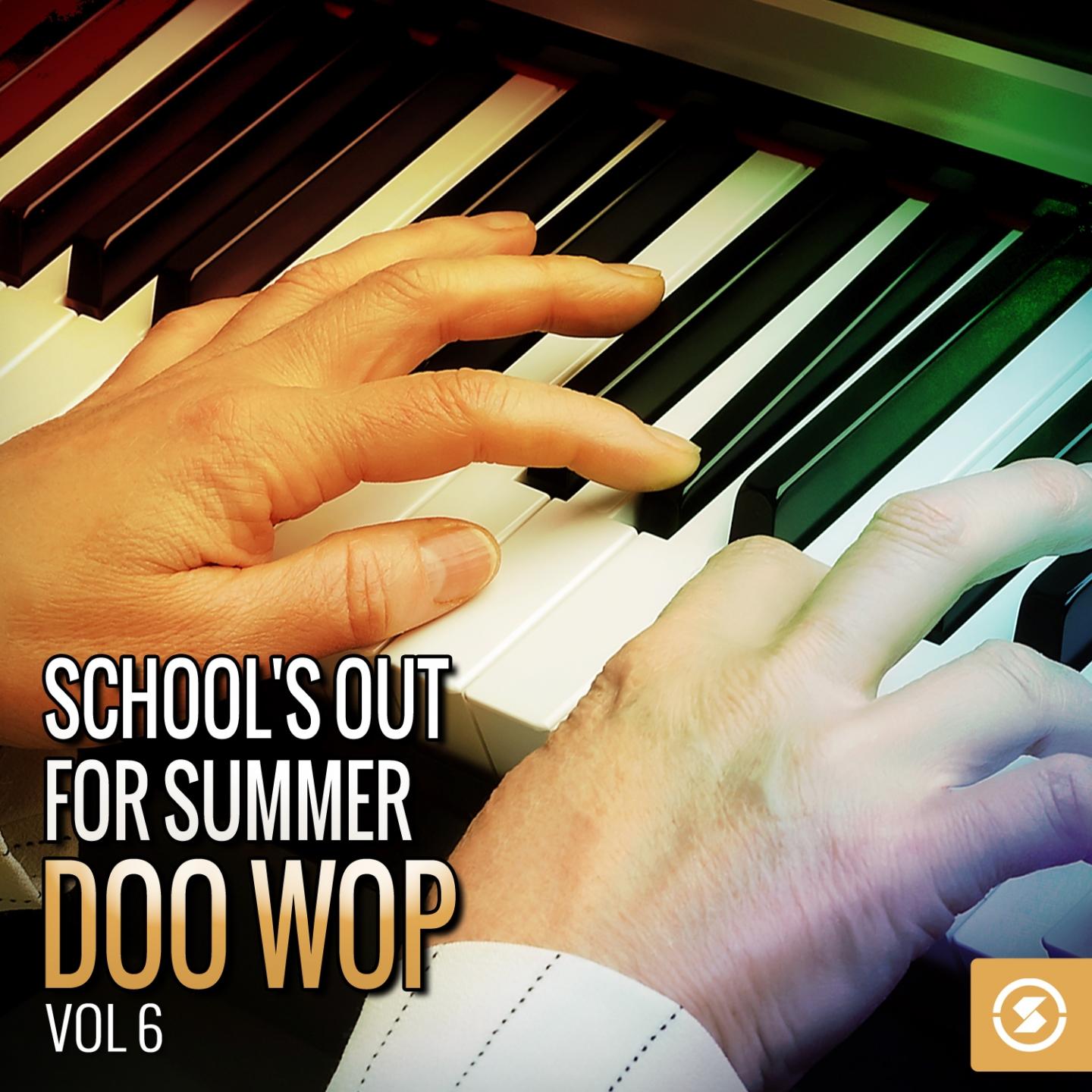 Постер альбома School's out for Summer: Doo Wop, Vol. 6