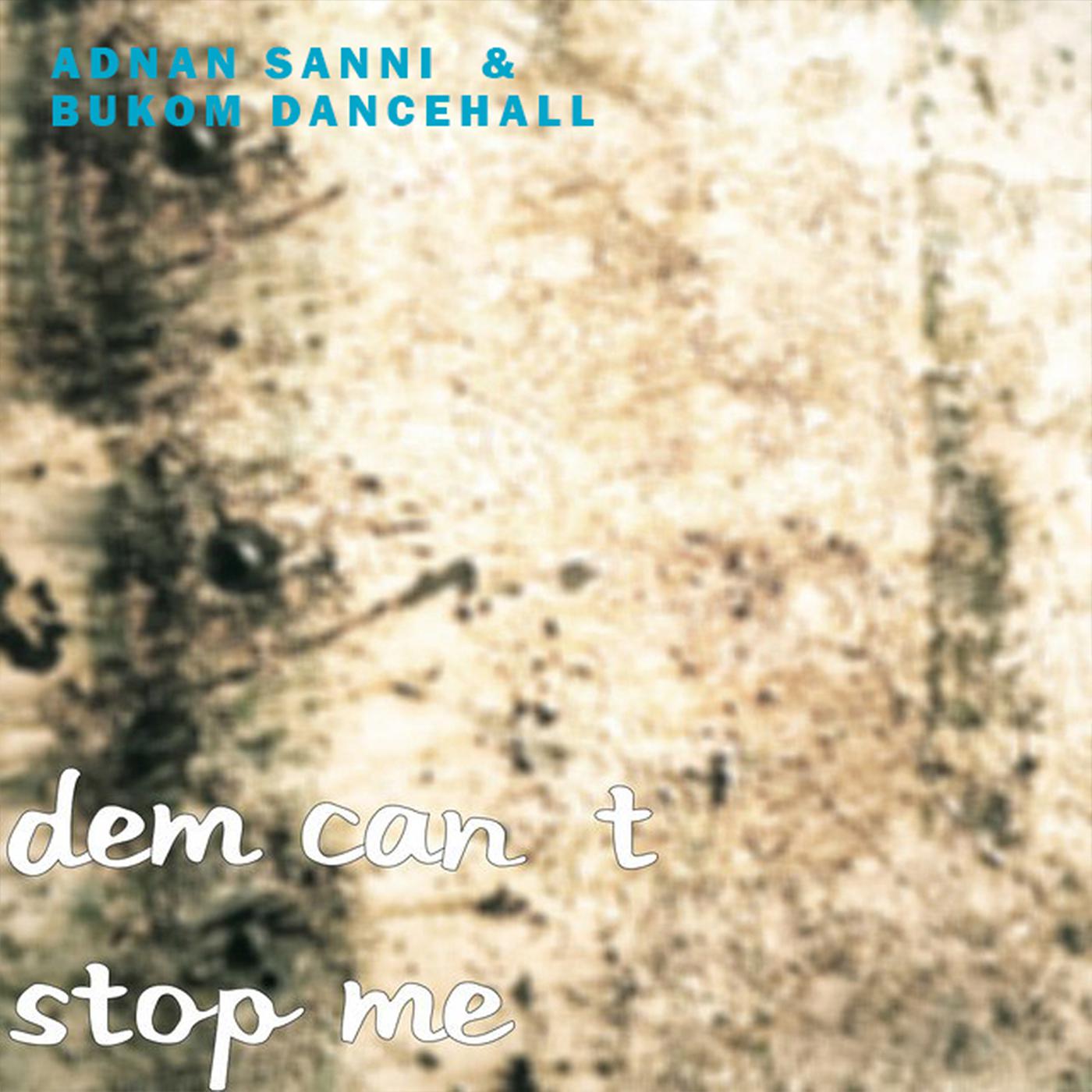 Постер альбома Dem Can’t Stop Me