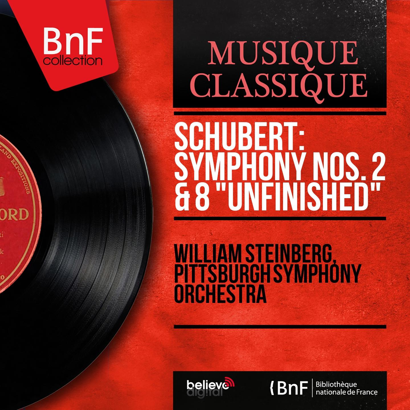 Постер альбома Schubert: Symphony Nos. 2 & 8 "Unfinished" (Mono Version)