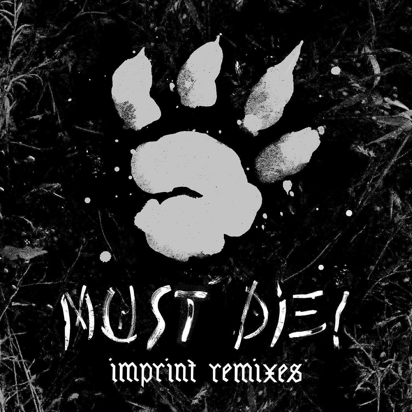 MUST DIE! - Imprint (Command Q Remix)