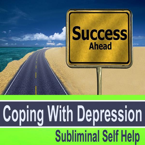 Subliminal Self Help Group - Coping With Depression v6