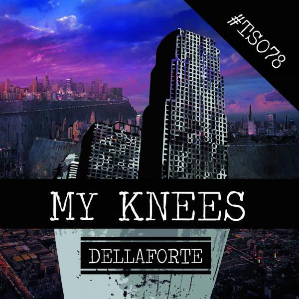Dellaforte - My Knees (Illusionize Remix)