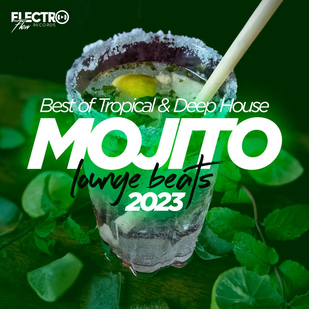 Постер альбома Mojito Lounge Beats 2023: Best of Tropical & Deep House
