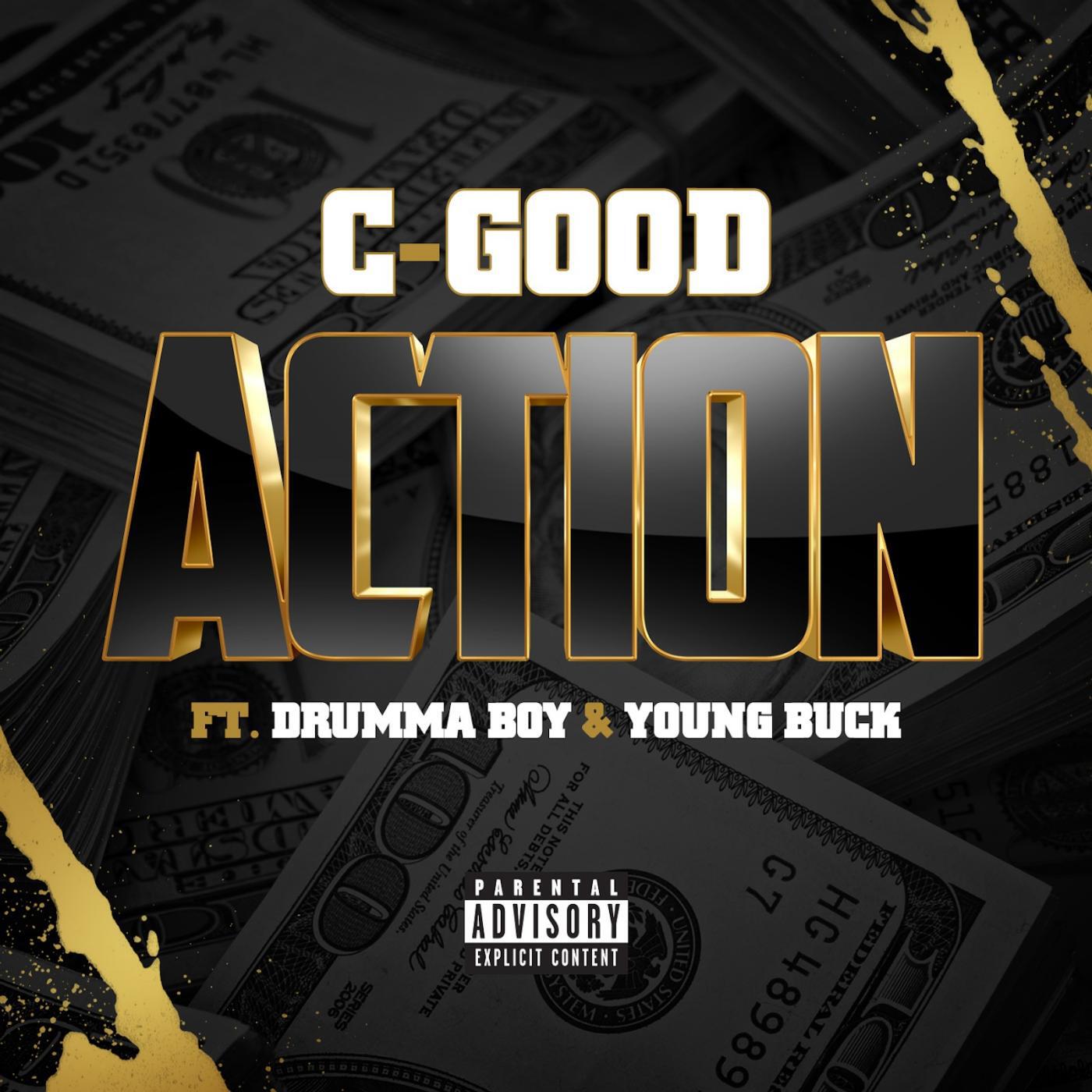 C-Good - Action (feat. Drumma Boy & Young Buck)