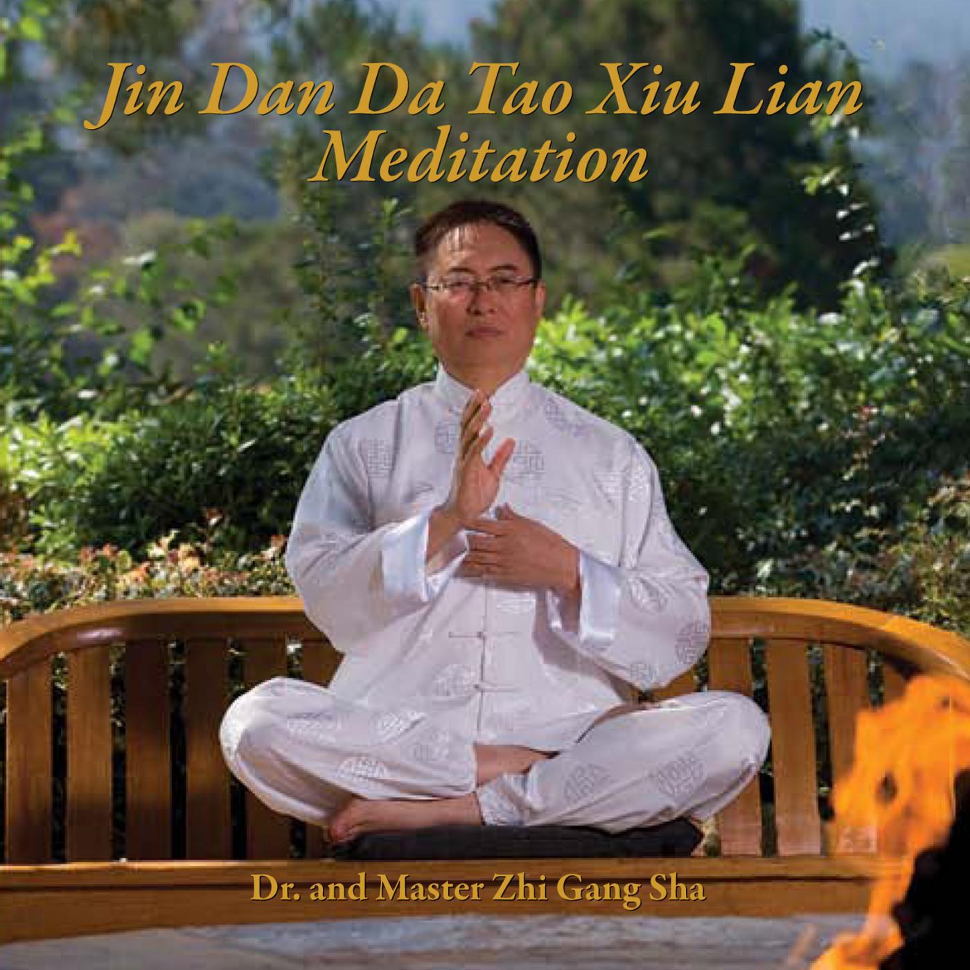 Dr. & Master Zhi Gang Sha - Jin Dan da Tao Xiu Lian Meditation