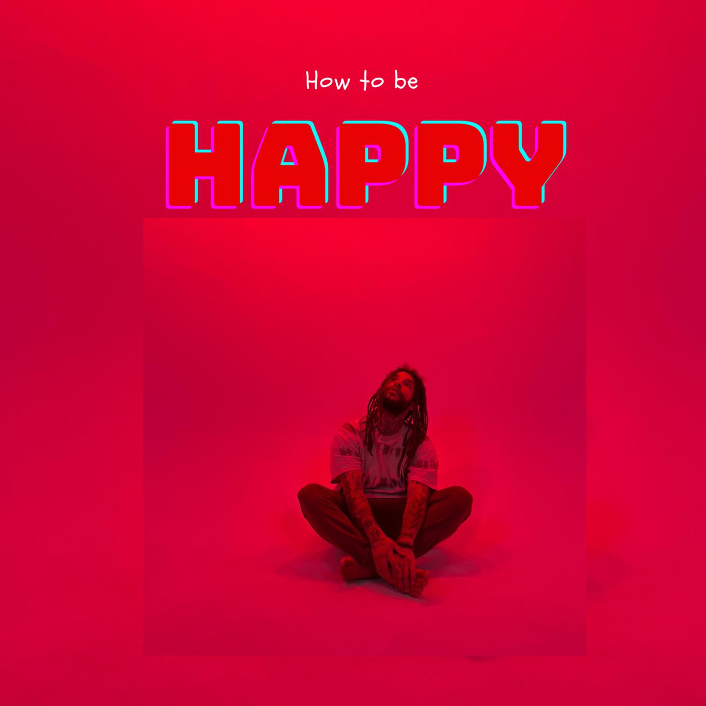 Постер альбома How to Be Happy