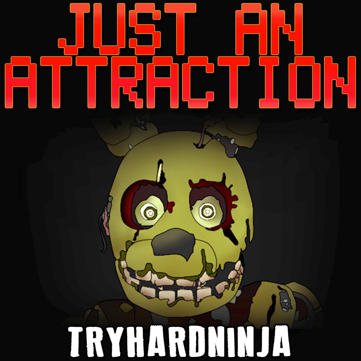 TryHardNinja - Just an Attraction (Instrumental)