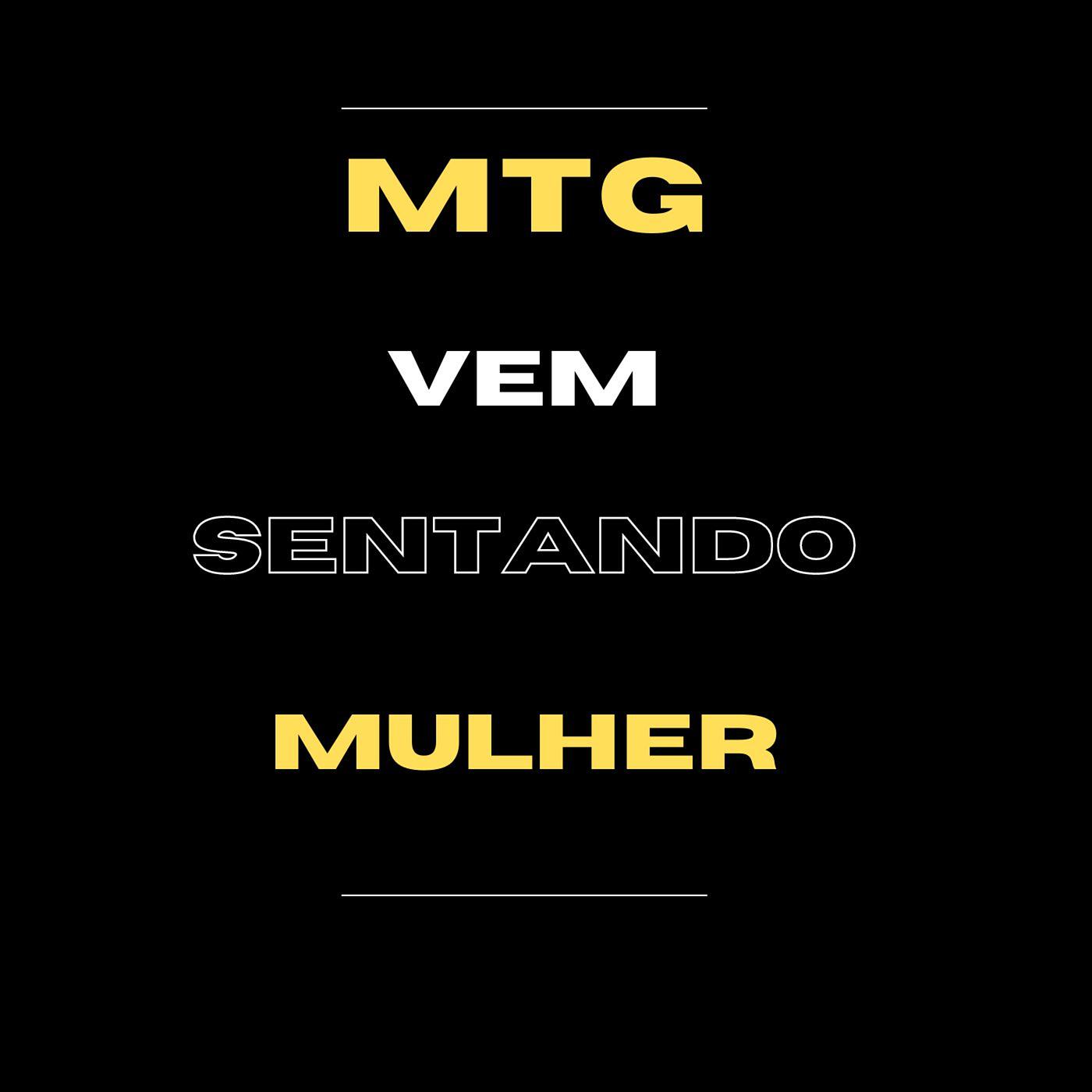 Постер альбома Mtg - Vem Sentando Mulher