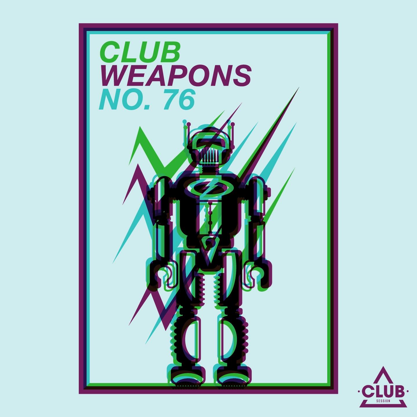 Постер альбома Club Session Pres. Club Weapons No. 76