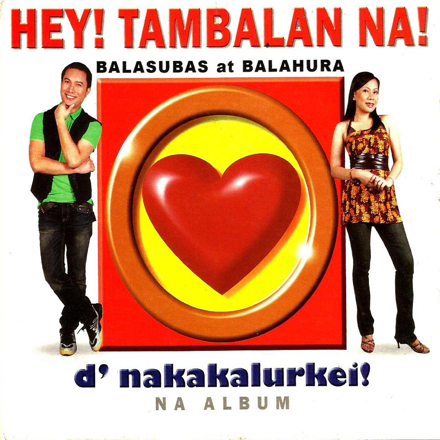 Постер альбома Hey! Tambalan Na!