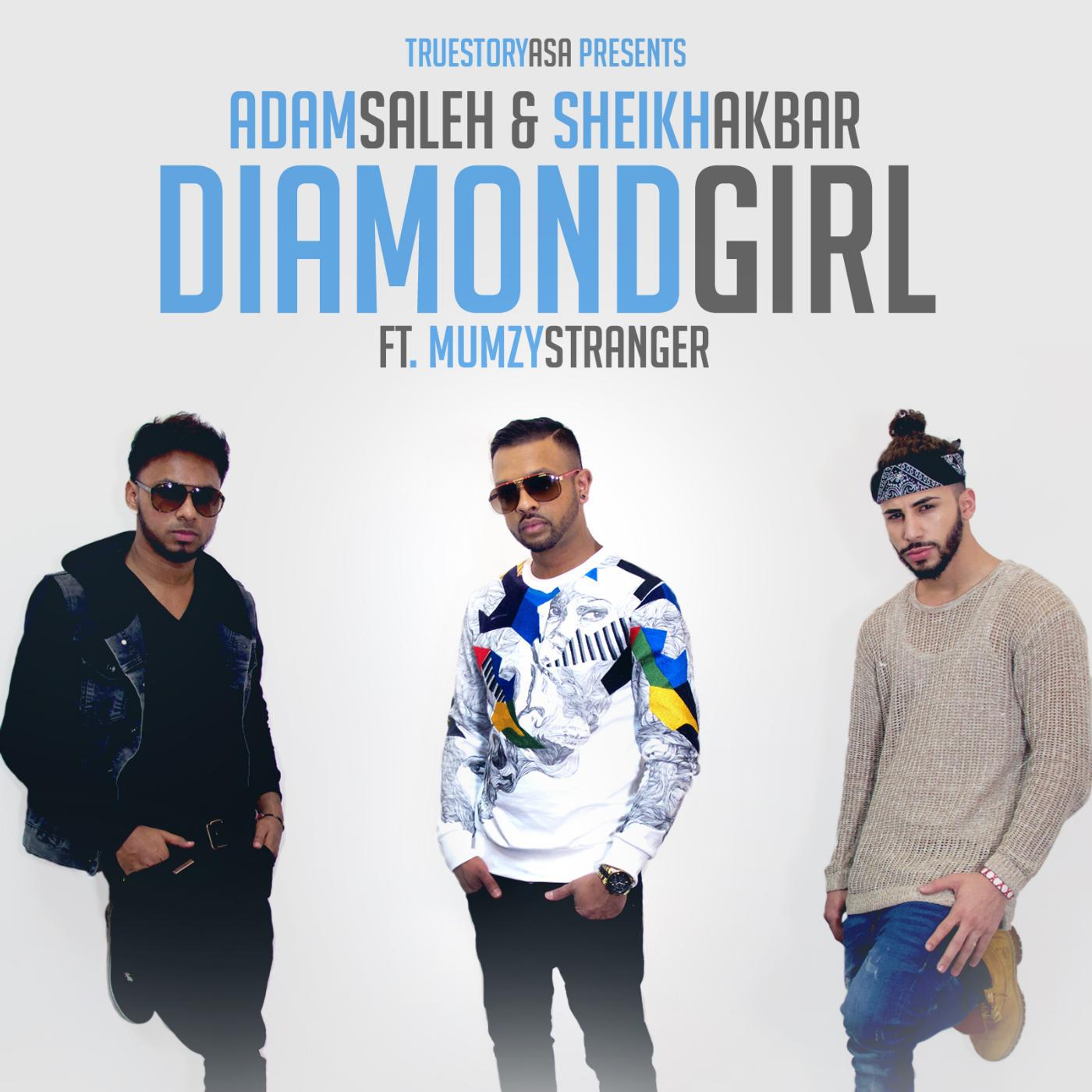 Adam Saleh & Sheikh Akbar - Diamond Girl (feat. Mumzy Stranger)