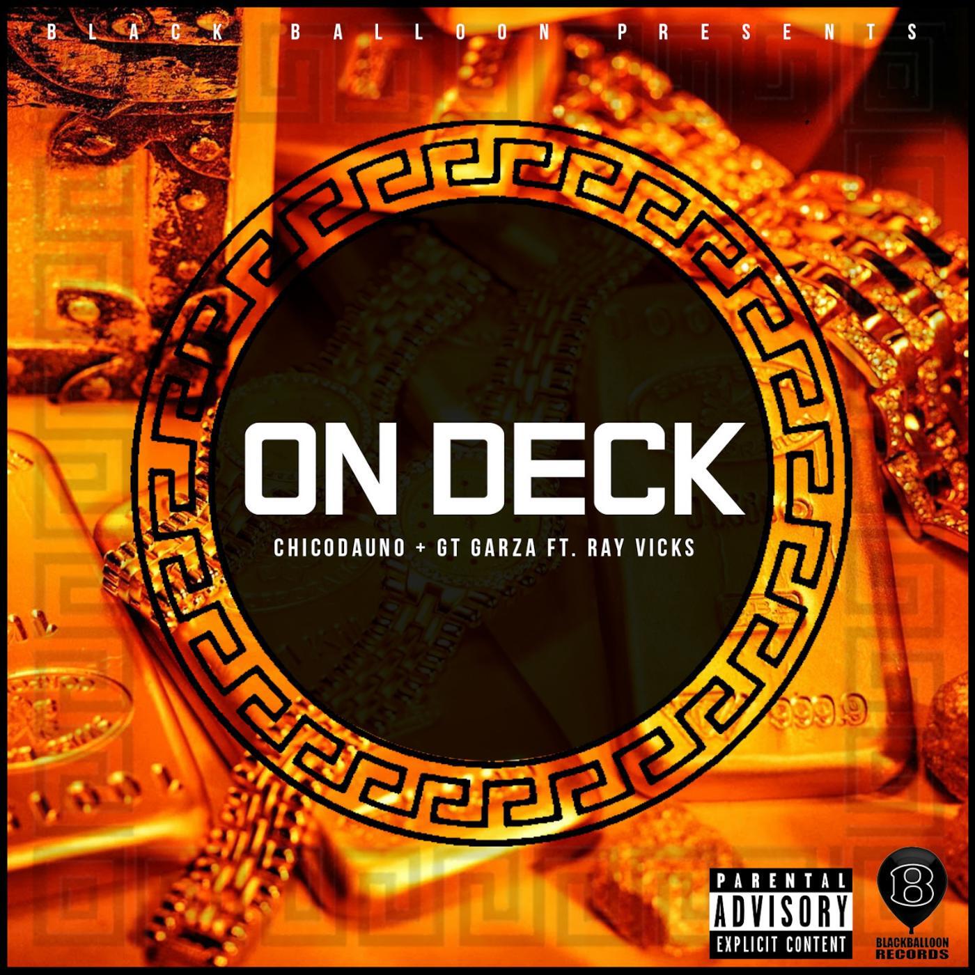 ChicoDaUnO & Gt.Garza - On Deck (feat. Ray Vicks)